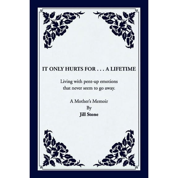 It Only Hurts For ... A Lifetime