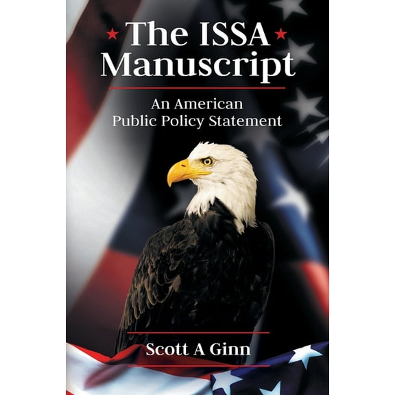 The ISSA Manuscript: An American Public Policy Statement, (Paperback)