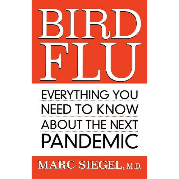 Bird Flu: Everything You Need to Know about the Next Pandemic, (Paperback)