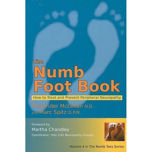 Pre-Owned The Numb Foot Book - How to Treat and Prevent Peripheral Neuropathy (Paperback) 0978182057 9780978182052