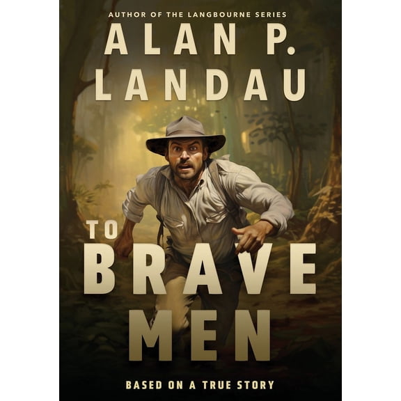 To Brave Men, (Paperback)