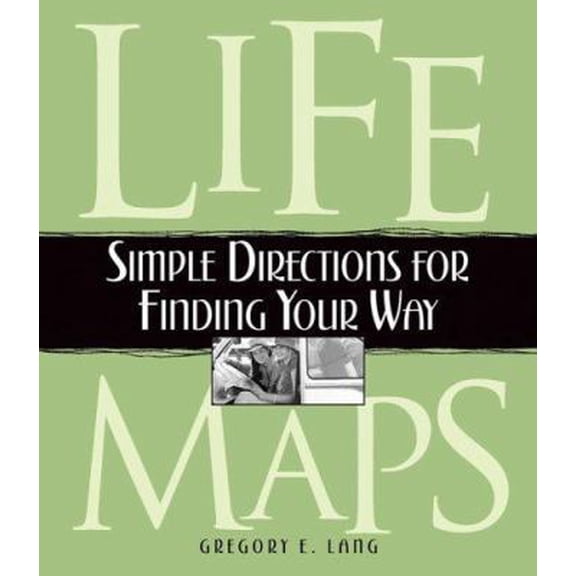 Pre-Owned Life Maps: Simple Directions for Finding Your Way (Hardcover) 1581825226 9781581825220