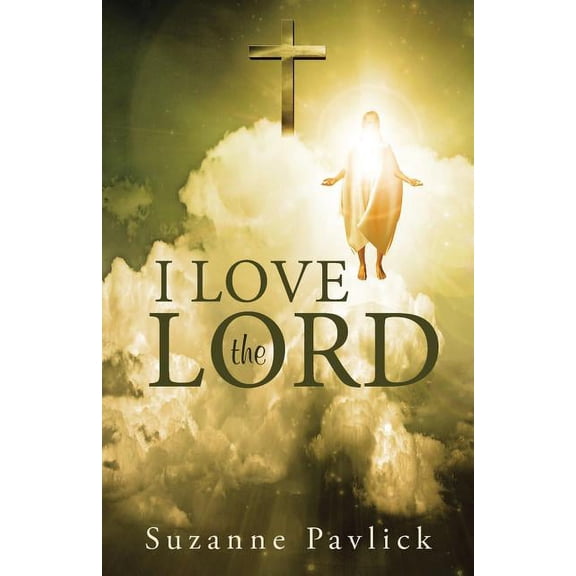 I Love the Lord (Paperback) by Suzanne Pavlick