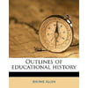 Outlines of Educational History