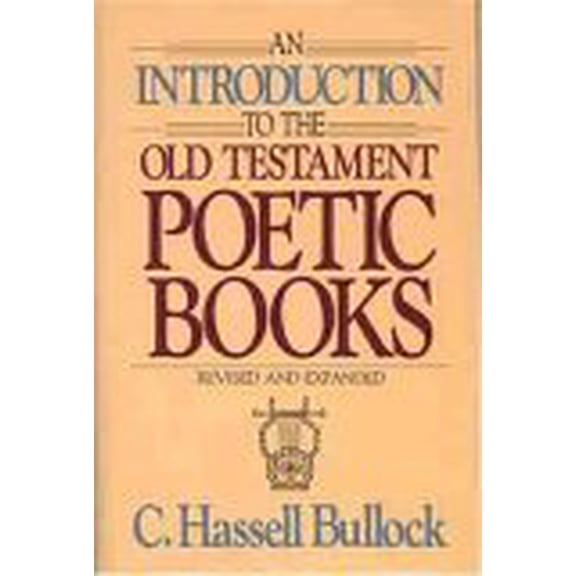Pre-Owned Introduction to the Old Testament Poetic Books (Hardcover) 0802441416 9780802441416