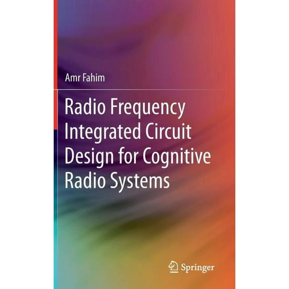 Radio Frequency Integrated Circuit Design for Cognitive Radio Systems, (Hardcover)