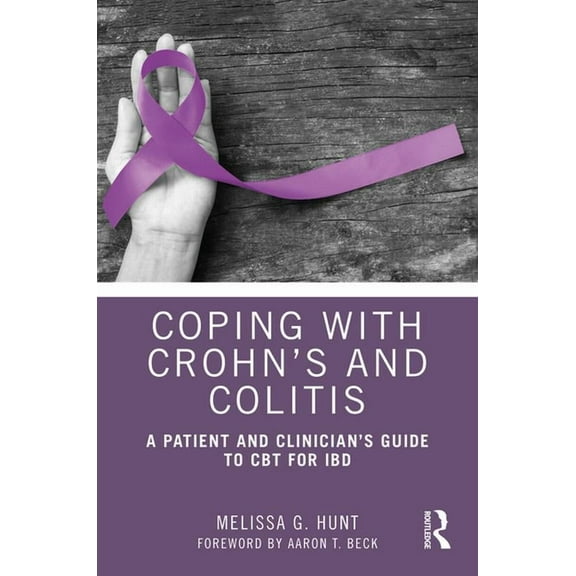 Coping with Crohn's and Colitis: A Patient and Clinician's Guide to CBT for IBD, (Paperback)