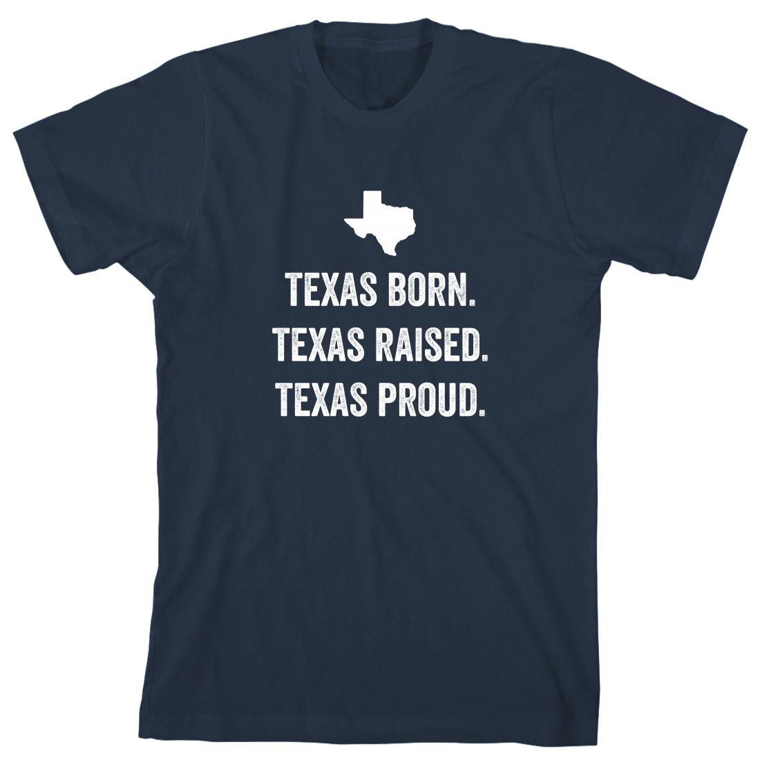 Uncensored Shirts Texas Born Texas Raised Texas Proud Men's Shirt