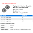thumbnail image 2 of Fog Light Set 2 Piece Set - Compatible with 2007 - 2009 Dodge Caliber 2008, 2 of 2