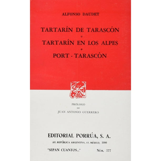 Tartarín de Tarascón · Tartarín de los Alpes · Port-tarascón Editorial Porrúa 9789684327863