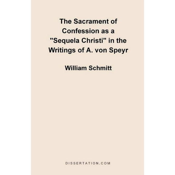 The Sacrament of Confession as a "Sequela Christi" in the Writings of A. Von Speyr, (Paperback)