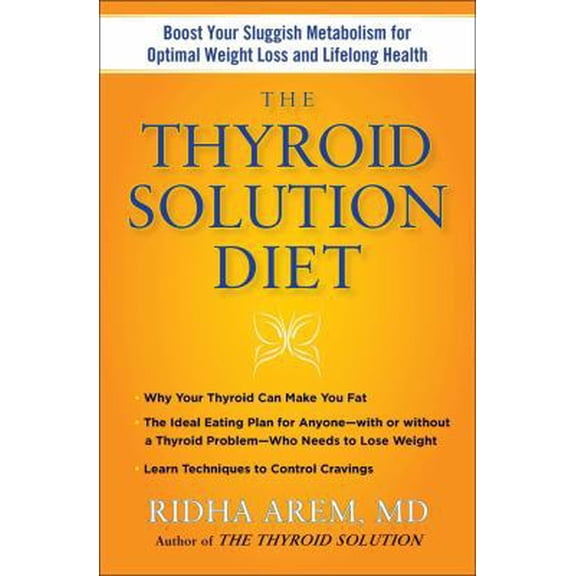 Pre-Owned The Thyroid Solution Diet: Boost Your Sluggish Metabolism to Lose Weight (Hardcover) 1451699514 9781451699517