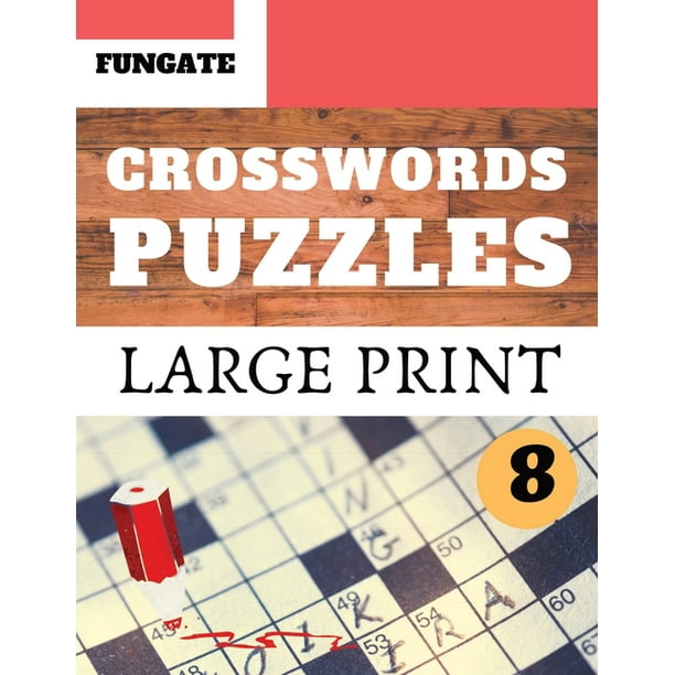 crossword large print crosswords puzzles fungate crosswords easy large print crossword puzzle books for seniors crossword for women vol 8 series 8 paperback walmart com