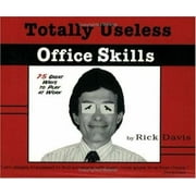 Totally Useless Office Skills [Paperback - Used]