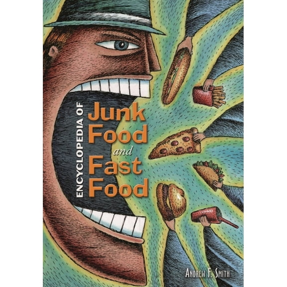 ENCYCLOPEDIA OF JUNK FOOD & FAST FOOD