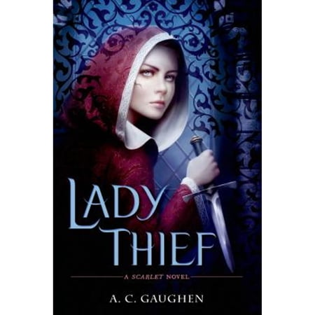 Pre-Owned Lady Thief: A Scarlet Novel (Hardcover) 0802736149 9780802736147