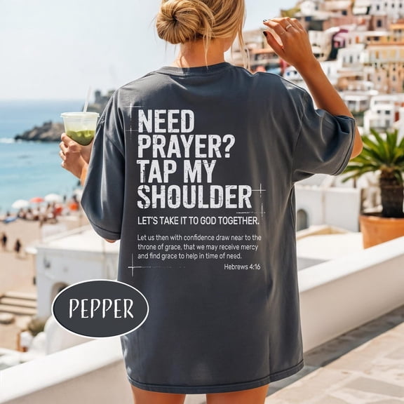 Need Prayer Tap My Shoulder Shirt Bible Verse T-Shirt Christian Dad Praying Mom Pastor Shirt Trendy Christians Tee Motivational, F6909 All Size S-5Xl