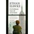 thumbnail image 1 of Libro Un Brillante Rayo De Oscuridad Tapa Blanda, Autor Ethan Hawke, Editorial Berenice, 1 of 2