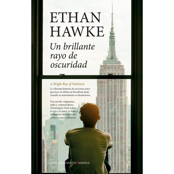 Libro Un Brillante Rayo De Oscuridad Tapa Blanda, Autor Ethan Hawke, Editorial Berenice