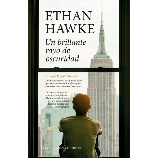 Libro Un Brillante Rayo De Oscuridad Tapa Blanda, Autor Ethan Hawke, Editorial Berenice