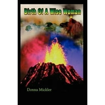 Birth Of A Wise Woman (Paperback)