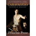 thumbnail image 2 of Caravage par Prose, Francine, 2 of 2