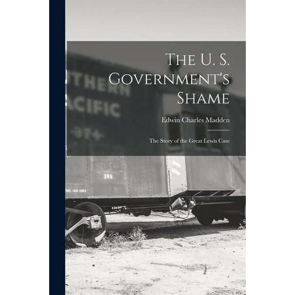 The U. S. Government's Shame (Paperback)