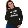 thumbnail image 4 of Be Good or Gone Sassy Attitude Unisex Plus Fleece Graphic Sweatshirt Brisco Brands 2X, 4 of 5