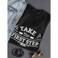 thumbnail image 3 of "Take The First Step" Quote Women Black T-Shirt, Female Small, 3 of 4