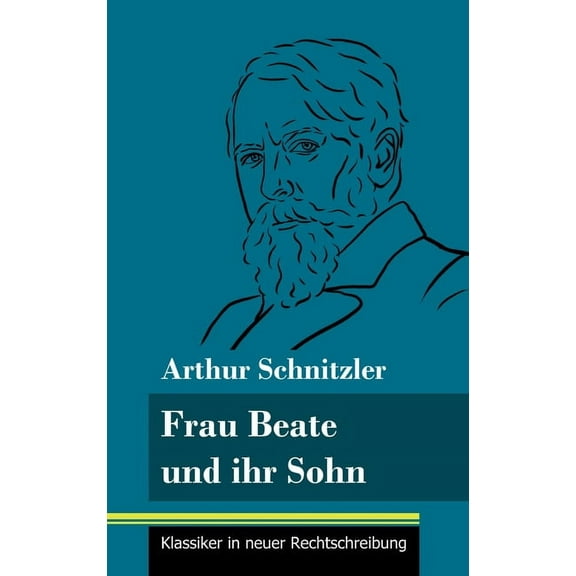 Frau Beate und ihr Sohn: (Band 18, Klassiker in neuer Rechtschreibung) (Hardcover)