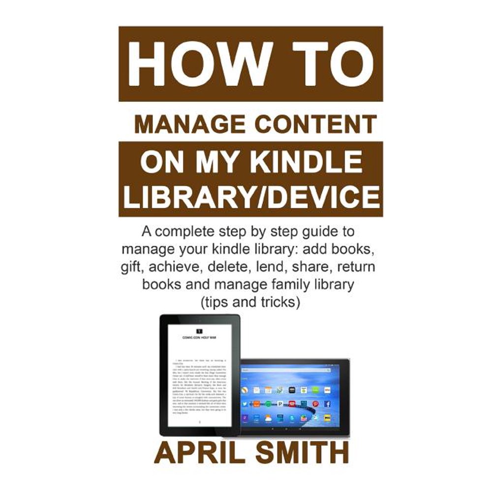 How to Manage Content on My Kindle Library/Device A complete step by