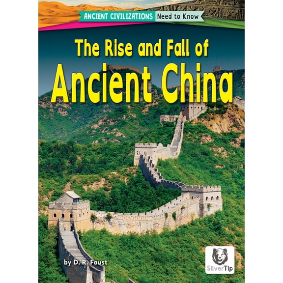 Ancient Civilizations: Need to Know The Rise and Fall of Ancient China, (Hardcover)