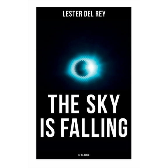 The Sky Is Falling (SF Classic), (Paperback)