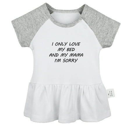 

I Only Love My Bed And My Mama Funny Dresses For Baby Newborn Babies Skirts Infant Princess Dress 0-24M Kids Graphic Clothes (Gray Raglan Dresses 0-6 Months)