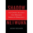 thumbnail image 4 of Shadow Network: Media, Money, and the Secret Hub of the Radical Right, 4 of 4