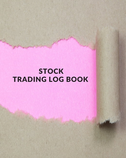 Stock Trading Log Book Day Trading Log Stock Trading Activities