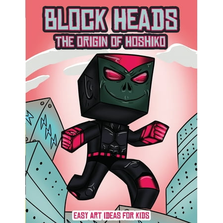 Easy Art Ideas for Kids (Block Heads - The origin of Hoshiko) : This Block Heads paper crafts book for kids comes with 7 specially selected 3D Block Head characters and 1 hoverboard