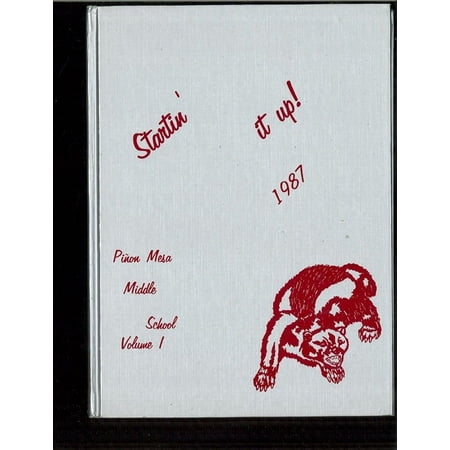 (Custom Reprint) Yearbook: 1987 Pinon Mesa Middle School - Startin It Up Yearbook (Phelan, CA)