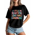 thumbnail image 5 of Women's T-Shirt It's A Beautiful Day for Learning Colorful Cartoon Short Sleeve Casual Tee Classic Crew Neck T Shirt for Women Black, 3XL, 5 of 7