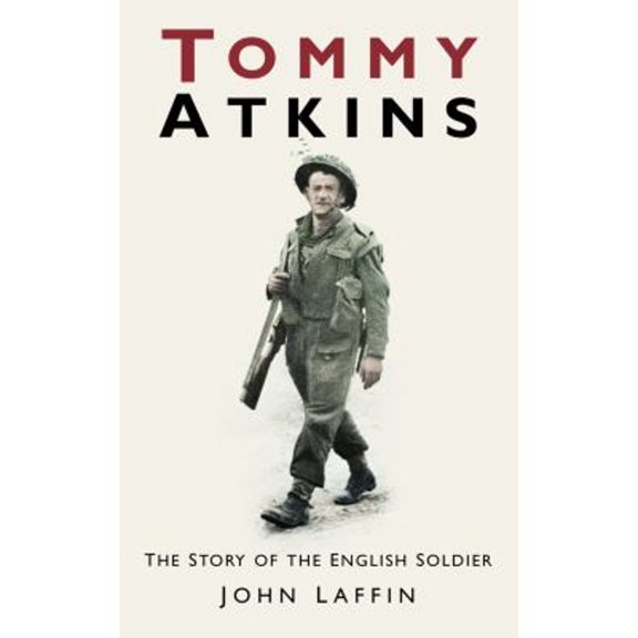 Pre-Owned Tommy Atkins : The Story of the English Soldier (Paperback)