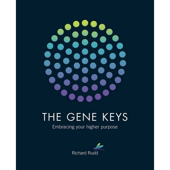 The Gene Keys : Embracing Your Higher Purpose (Paperback)