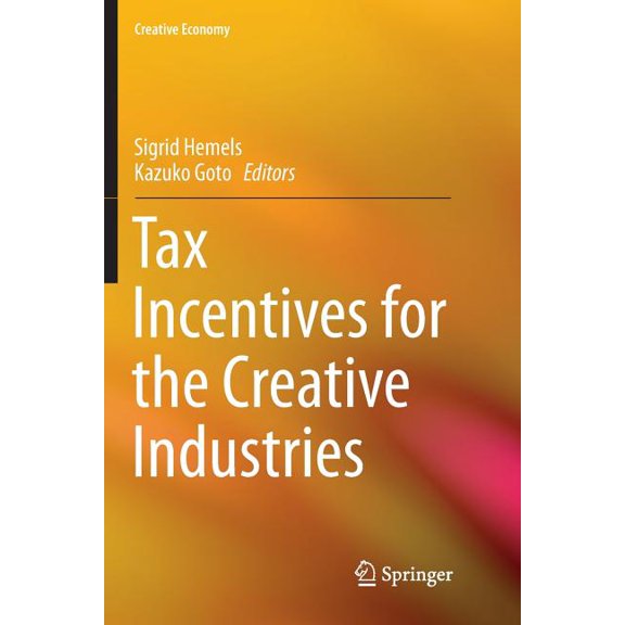 Creative Economy Tax Incentives for the Creative Industries, (Paperback)