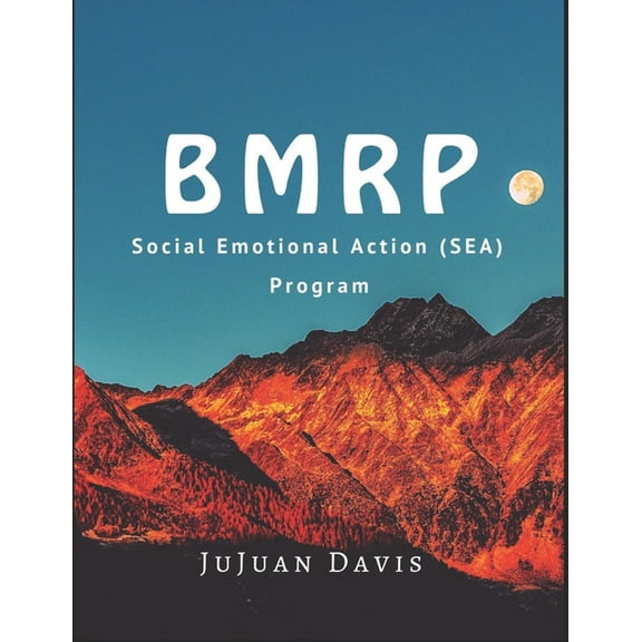 Bmrp: Social Emotional Action (SEA) Program by JuJuan Davis (Paperback)