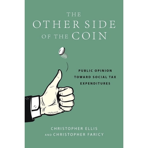 The Other Side of the Coin : Public Opinion toward Social Tax Expenditures (Paperback)