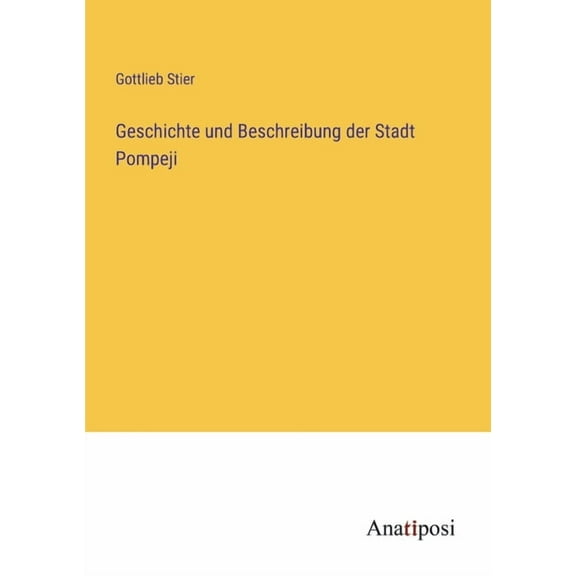 Geschichte und Beschreibung der Stadt Pompeji, (Paperback)