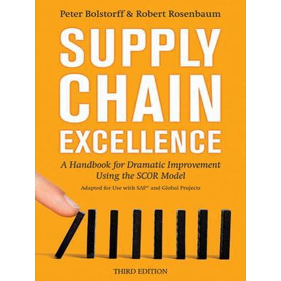 Pre-Owned Supply Chain Excellence: A Handbook for Dramatic Improvement Using the SCOR Model (Hardcover) 081441771X 9780814417713