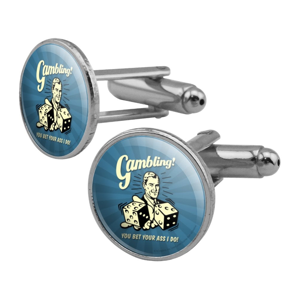 Gambling You Bet Your Ass I Do Funny Humor Round Cufflink Set Silver Color