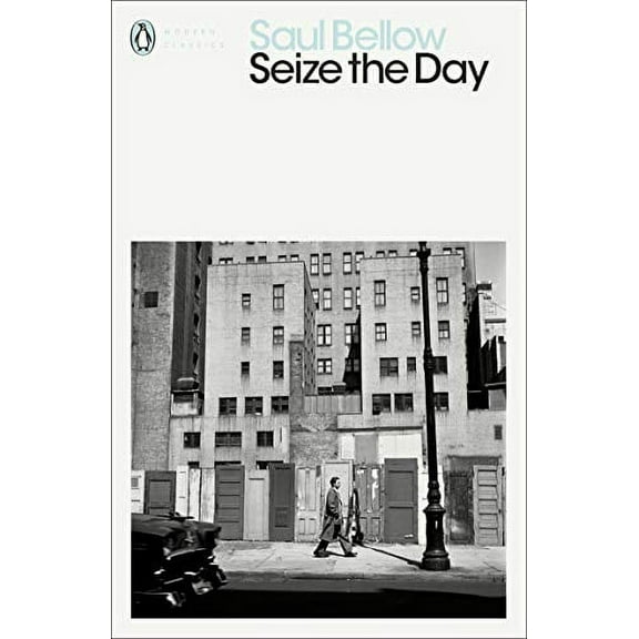 Seize The Day (Penguin Modern Classics) Bellow, Saul
