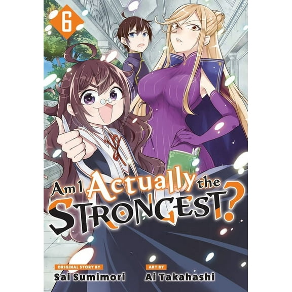 Am I Actually the Strongest? (Manga): Am I Actually the Strongest? 6 (Manga) (Series #6) (Paperback)