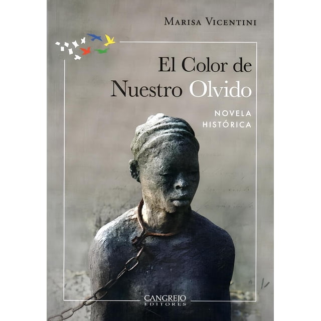Libro El Color De Nuestro Olvido Tapa Blanda, Autor Marisa Vicentini, Editorial Cangrejo Editores